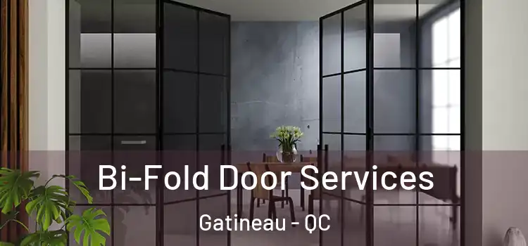 Bi-Fold Door Services Gatineau - QC
