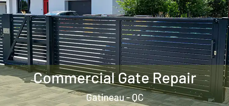  Commercial Gate Repair Gatineau - QC