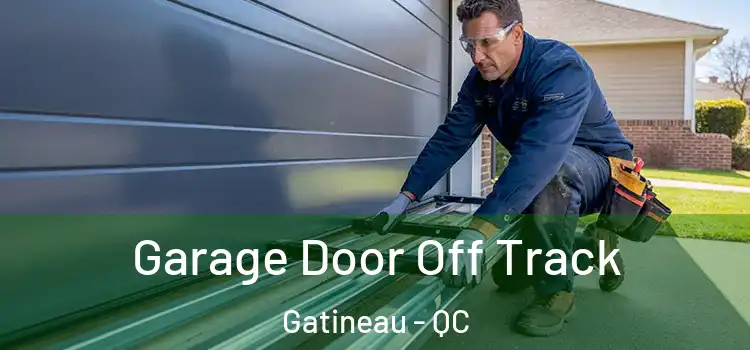  Garage Door Off Track Gatineau - QC