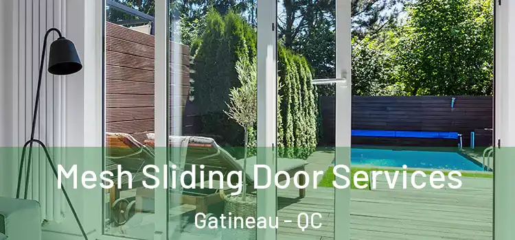  Mesh Sliding Door Services Gatineau - QC