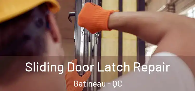  Sliding Door Latch Repair Gatineau - QC